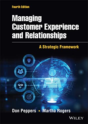 Managing Customer Experience and Relationships: A Strategic Framework, 4th Edition (Wiley)