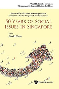 50 YEARS OF SOCIAL ISSUES IN SINGAPORE