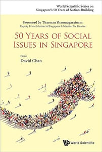 50 YEARS OF SOCIAL ISSUES IN SINGAPORE