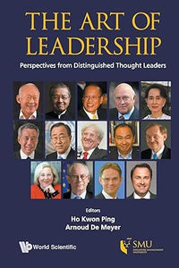 ART OF LEADERSHIP, THE: PERSPECTIVES FROM DISTINGUISHED THOUGHT LEADERS