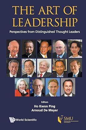 ART OF LEADERSHIP, THE: PERSPECTIVES FROM DISTINGUISHED THOUGHT LEADERS