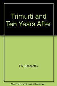 Trimurti and Ten Years After