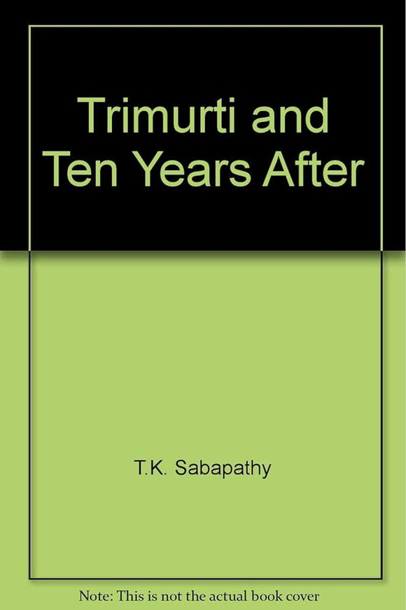 Trimurti and Ten Years After