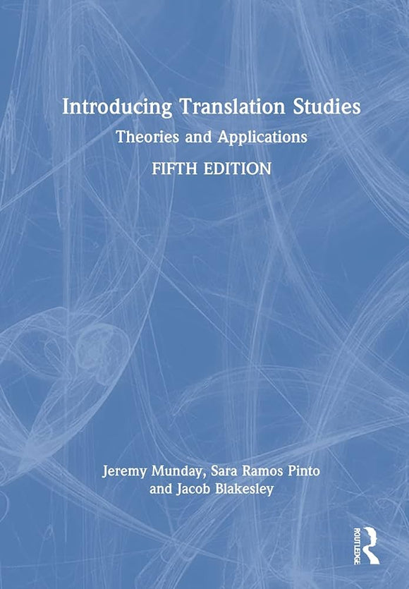 Introducing Translation Studies, Jeremy Munday, (Routledge) 5th Edition (T&F)
