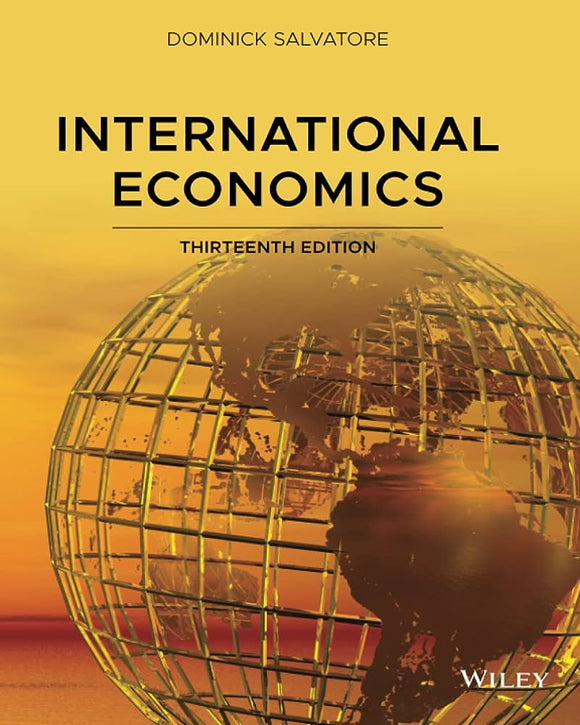 International Economics, 13th Edition by Salvatore (Wiley)