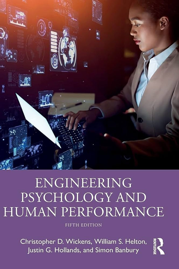 Engineering psychology and human performance (5th ed.). Routledge Wickens, C. D., Helton, W. S., Hollands, J. G., & Banbury, S. (2022). (T&F)