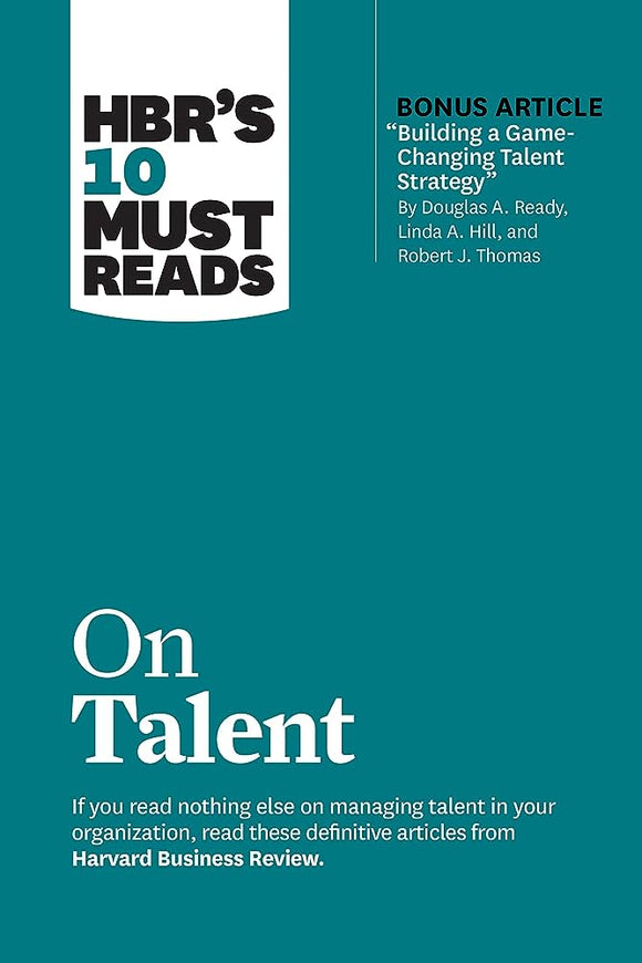 HBR's 10 Must Reads on Talent (with bonus article 
