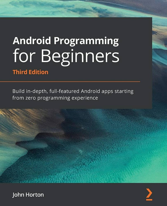 Android Programming for Beginners (3rd Edition), PACKT Publishing