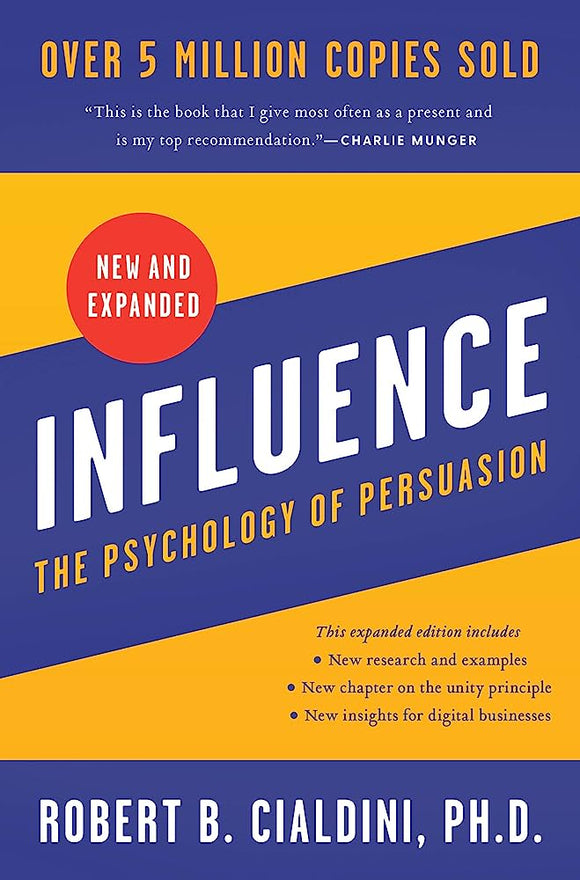 Influence: The Psychology of Persuasion. By PhD Cialdini, Robert B.