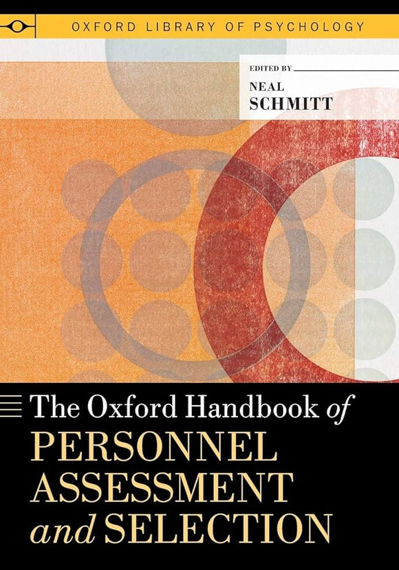 The Oxford Handbook of Personnel Assessment and Selection (Oxford Library of Psychology)