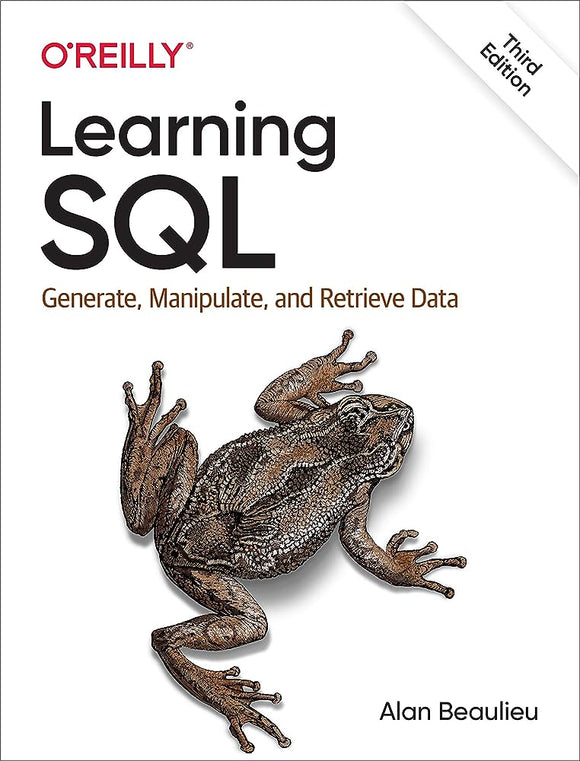Learning SQL, 3rd Edition by Alan Beaulieu (2020) O'Reilly Media, Inc