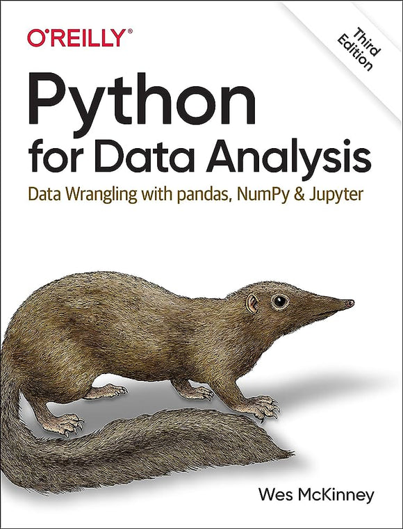 Python for Data Analysis (Third edition). By McKinney, W. (2022). O’Reilly Media