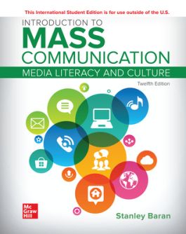 Introduction to Mass Communication: Media Literacy and Culture. 12th Edition. By Stanley J. Baran. (McGraw)