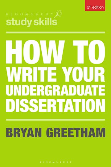 How to write your undergraduate dissertation (3rd ed.), By Greetham, B. (2019).