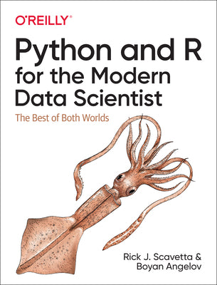 Python and R for the Modern Data Scientist: The Best of Both Worlds (1st Edition), O'Reilly Media.