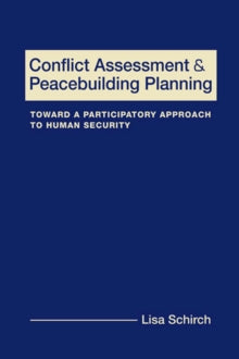 Conflict Assessment and Peacebuilding Planning: Toward a Participatory Approach to Human Security