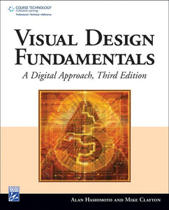 Set Textbook: Visual Design Fundamentals: a digital approach. Alan Hashimoto, Mike Clayton. Charles River Media (3rd edition) 2009 (Cengage)