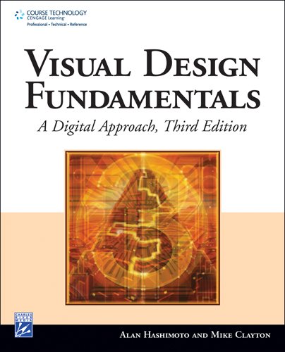 Set Textbook: Visual Design Fundamentals: a digital approach. Alan Hashimoto, Mike Clayton. Charles River Media (3rd edition) 2009 (Cengage)