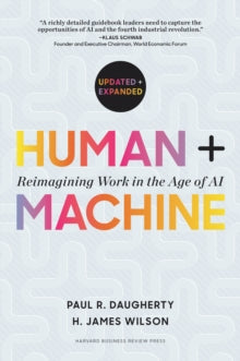 Human Plus Machine: Reimagining Work in the Age of AI