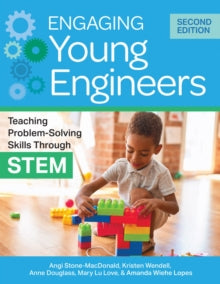 Engaging Young Engineers: Teaching Problem-Solving Skills Through STEM