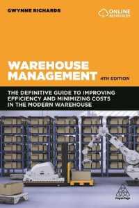 Warehouse Management: A Complete Guide to Improving Efficiency and Minimizing Costs in the Modern Warehouse 4Ed