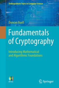 Fundamentals of Cryptography: Introducing Mathematical and Algorithmic Foundations