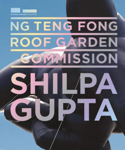 Ng Teng Fong Roof Garden Commission: Shilpa Gupta