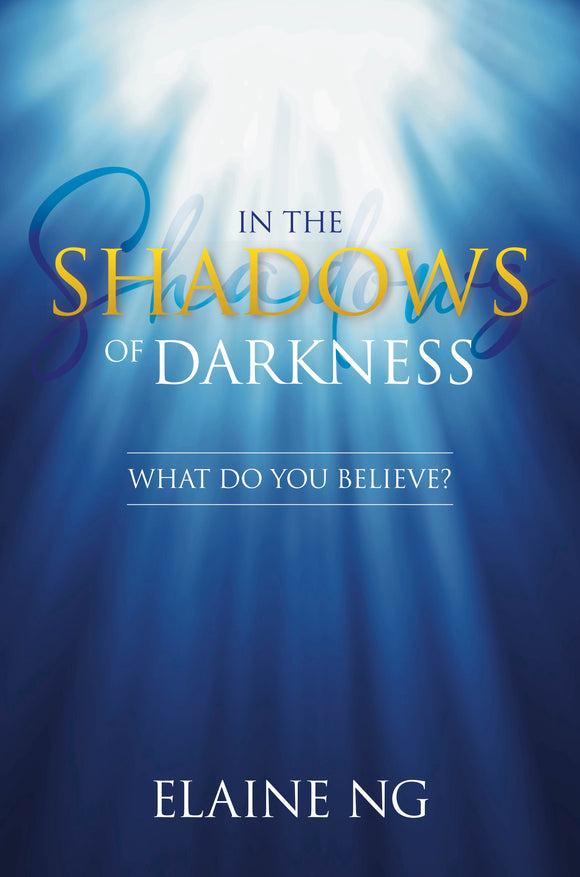 IN THE SHADOWS OF DARKNESS: WHAT DO YOU BELIEVE?