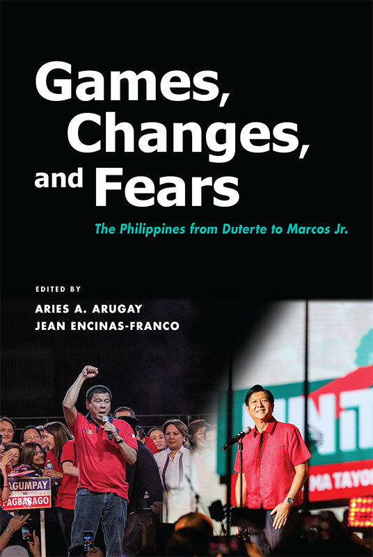 [eBook]Games, Changes, and Fears: The Philippines from Duterte to Marcos Jr. (<i>Tsek.ph</i> and the Media’s Pushback against Digital Disinformation)