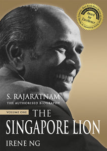 [eBook]S. Rajaratnam, The Authorised Biography, Volume One: The Singapore Lion (Publishing and Politics)
