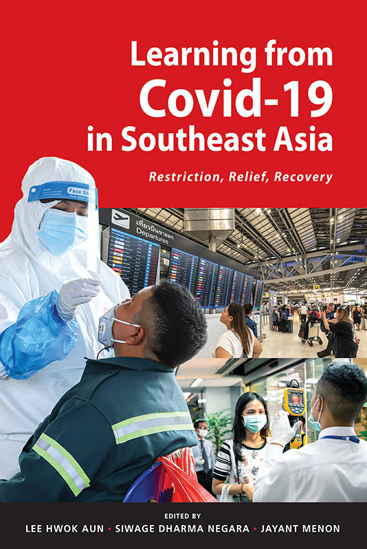 [eBook]Learning from Covid-19 in Southeast Asia: Restriction, Relief, Recovery (Introduction: Covid-19 Impacts and Responses across Southeast Asia)