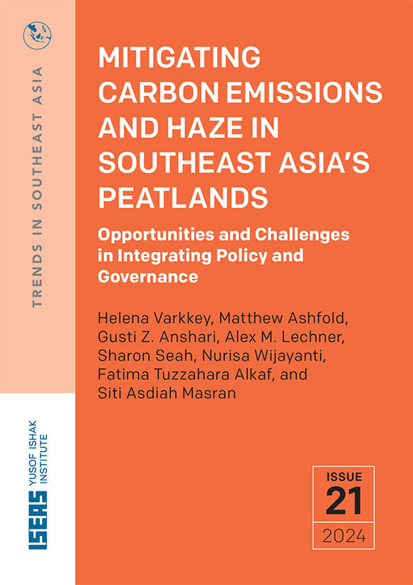 [eBook]Mitigating Carbon Emissions and Haze in Southeast Asia’s Peatlands: Opportunities and Challenges in Integrating Policy and Governance