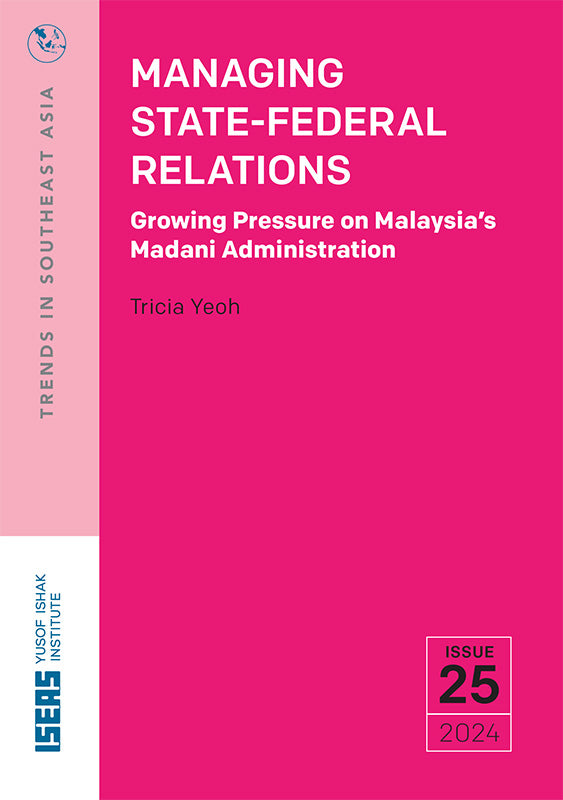 [eBook]Managing State-Federal Relations: Growing Pressure on Malaysia’s Madani Administration