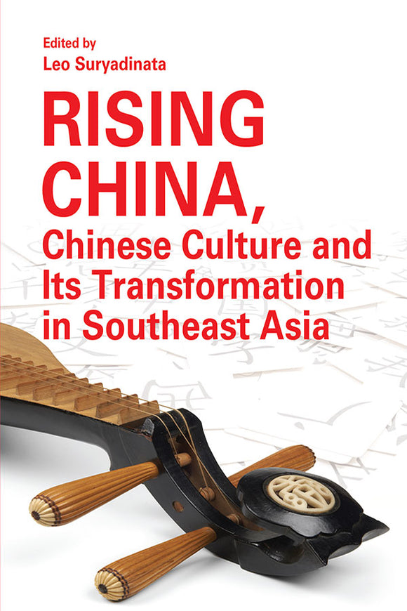 [eBook]Rising China, Chinese Culture and Its  Transformation in Southeast Asia (Reading Sinophone Thai Literature: Emergence, Submergence and Transmergence)
