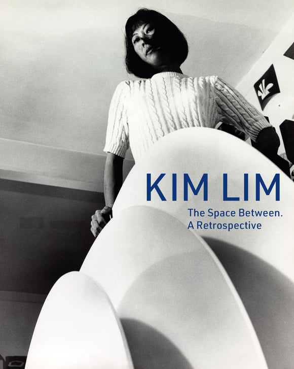 Kim Lim: The Space Between. A Retrospective