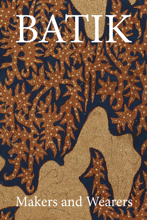 Batik: Makers and Wearers