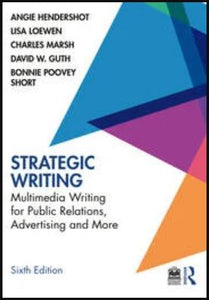 Strategic Writing - Multimedia Writing for Public Relations, Advertising and More