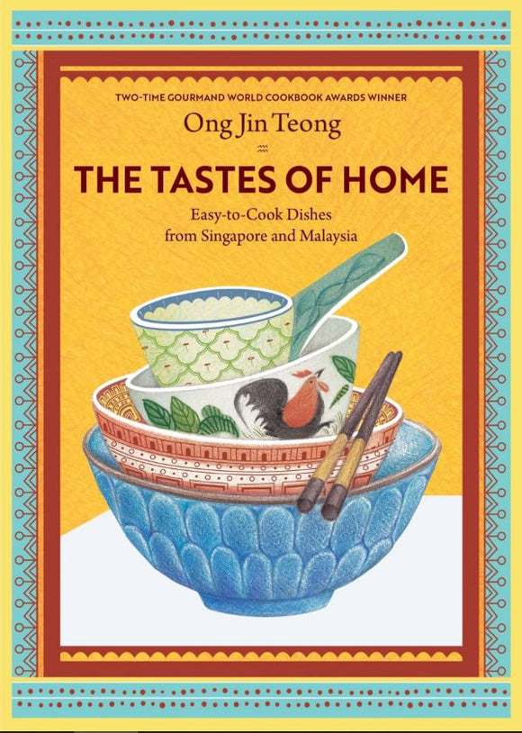 The Tastes of Home: Easy-to-Cook Dishes from Singapore and Malaysia