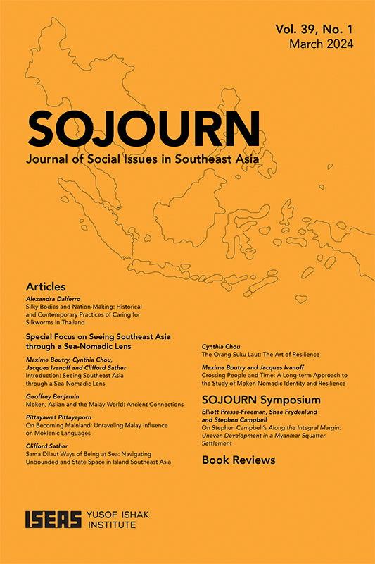[eJournals]SOJOURN: Journal of Social Issues in Southeast Asia Vol. 39/1 (March 2024) (Silky Bodies and Nation-Making: Historical and Contemporary Practices of Caring for Silkworms in Thailand)