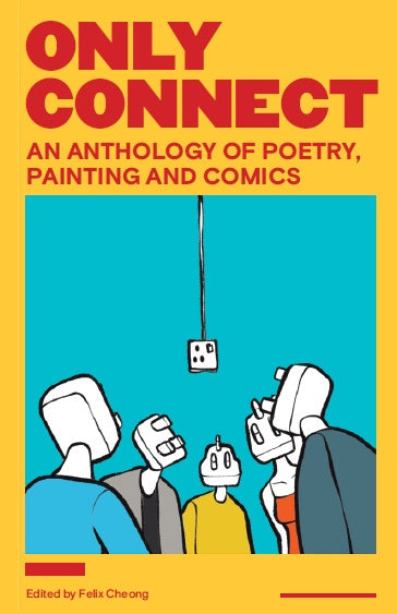 Only Connect: An Anthology of Poetry, Painting and Comics