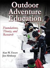Outdoor Adventure Education: Foundations, Theory, & Research