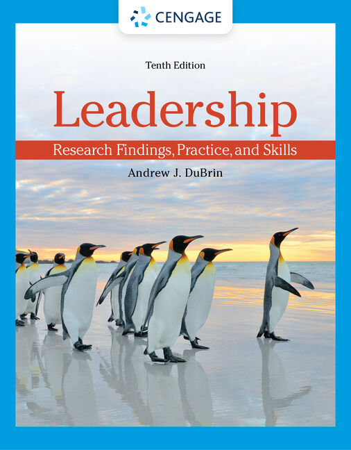 Leadership: Research findings, practice, and skills. 10th edition (Cengage)