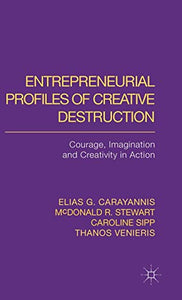 Entrepreneurial Profiles of Creative Destruction