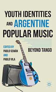 Youth Identities and Argentine Popular Music