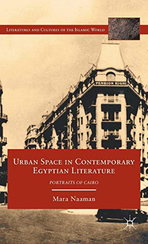 Urban Space in Contemporary Egyptian Literature