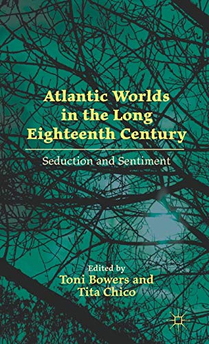 Atlantic Worlds in the Long Eighteenth Century