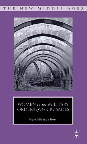 Women in the Military Orders of the Crusades