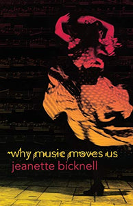 Why Music Moves Us