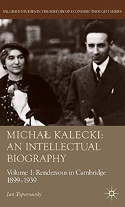 Micha? Kalecki: An Intellectual Biography