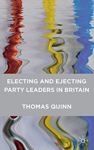 Electing and Ejecting Party Leaders in Britain